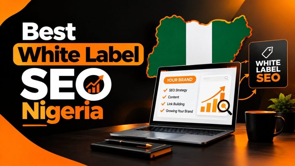 Best white label SEO Nigeria White label web design Nigeria White label GEO and AEO services, White label for web design agencies, best country to outsource digital marketing