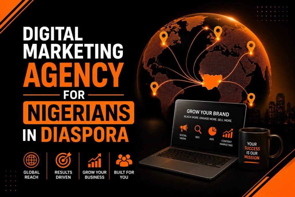 Digital Marketing Agency for Nigerians in Diaspora
